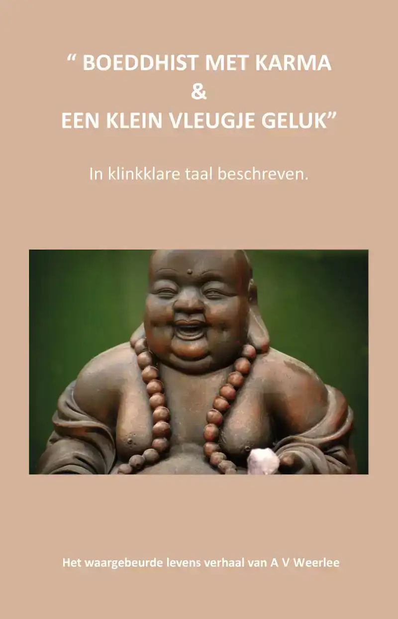 BOEDDHIST MET KARMA & EEN KLEIN VLEUGJE GELUK