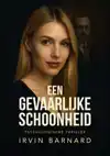 EEN GEVAARLIJKE SCHOONHEID