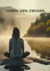 HOREN, ZIEN, ZWIJGEN...