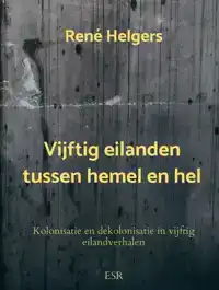 VIJFTIG EILANDEN TUSSEN HEMEL EN HEL
