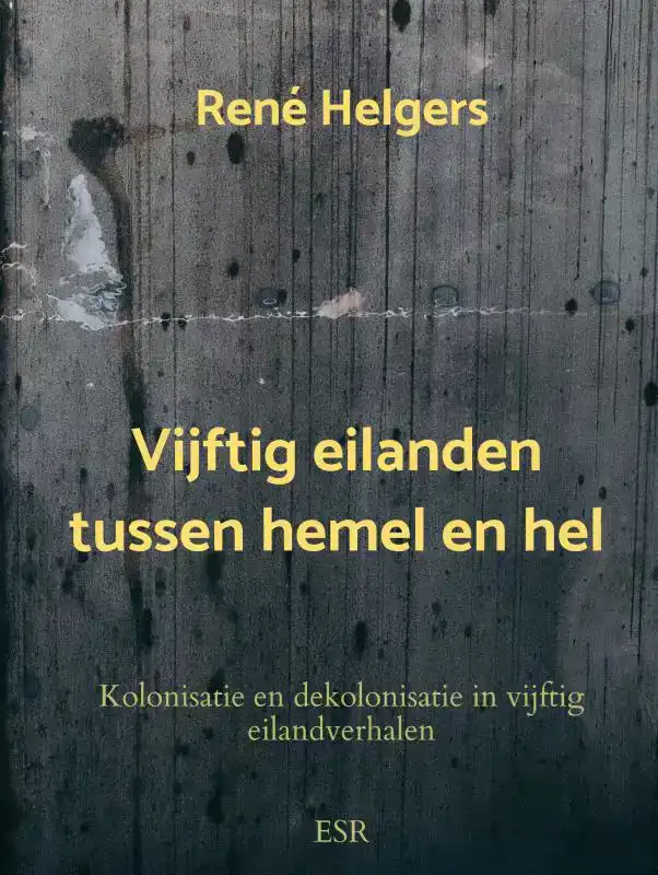 VIJFTIG EILANDEN TUSSEN HEMEL EN HEL