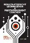 RESULTAATGERICHT LEIDINGGEVEN EN PRESTATIEGERICHT COACHEN