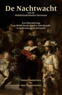 DE NACHTWACHT VAN DE MIDDELNEDERLANDSE LITERATUUR