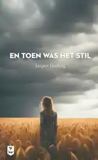 EN TOEN WAS HET STIL