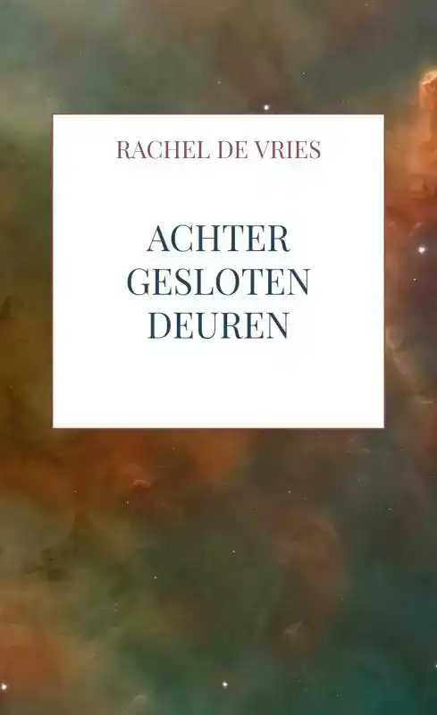 ACHTER GESLOTEN DEUREN