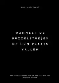 WANNEER DE PUZZELSTUKJES OP HUN PLAATS VALLEN