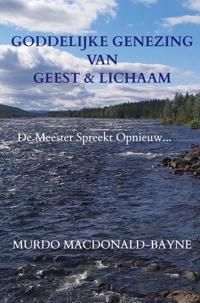GODDELIJKE GENEZING VAN GEEST & LICHAAM