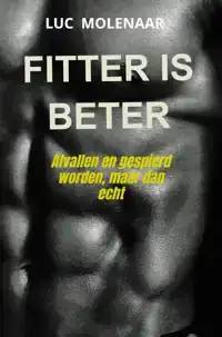 FITTER IS BETER