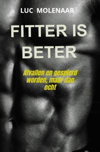 FITTER IS BETER