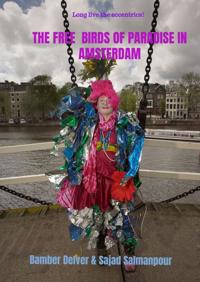 THE FREE BIRDS OF PARADISE IN AMSTERDAM