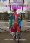 THE FREE BIRDS OF PARADISE IN AMSTERDAM