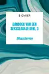 DAGBOEK VAN EEN SEKSSLAAFJE DEEL 3