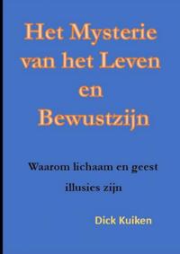 HET MYSTERIE VAN HET LEVEN EN HET BEWUSTZIJN