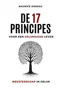 DE 17 PRINCIPES VOOR EEN GELUKKIGER LEVEN