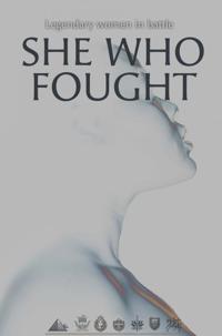 SHE WHO FOUGHT