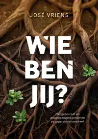 WIE BEN JIJ?