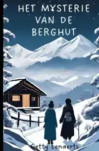 HET MYSTERIE VAN DE BERGHUT