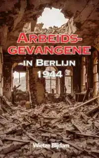 ARBEIDSGEVANGENE IN BERLIJN IN 1944