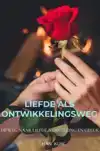 LIEFDE ALS ONTWIKKELINGSWEG
