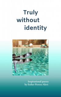 TRULY WITHOUT IDENTITY