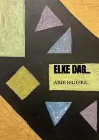 ELKE DAG..