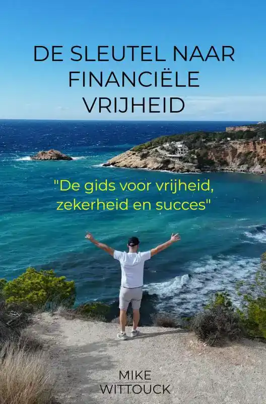 DE SLEUTEL NAAR FINANCIELE VRIJHEID