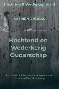 HECHTEND EN WEDERKERIG OUDERSCHAP