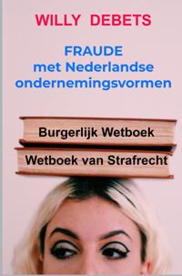 FRAUDE MET NEDERLANDSE ONDERNEMINGSVORMEN