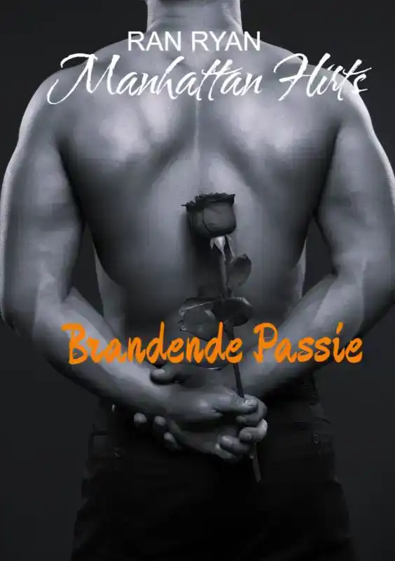 MANHATTAN FLIRTS: BRANDENDE PASSIE
