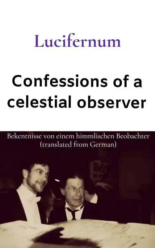 CONFESSIONS OF A CELESTIAL OBSERVER