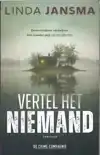 VERTEL HET NIEMAND