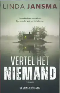 VERTEL HET NIEMAND