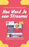 HOE WORD JE EEN STREAMER