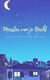 MEESTER VAN JE NACHT