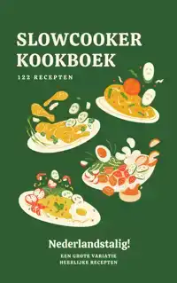 SLOWCOOKER RECEPTEN KOOKBOEK