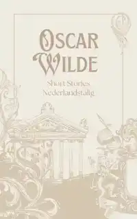OSCAR WILDE SHORT STORIES NEDERLANDSTALIG