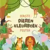 EERSTE DIEREN KLEURBOEK PEUTER