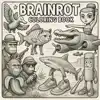 BRAINROT COLORING BOOK