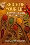 SPICE UP YOUR LIFE: DE WERELD VAN SPECERIJEN