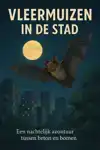 VLEERMUIZEN IN DE STAD