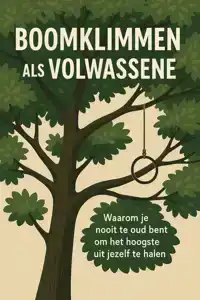 BOOMKLIMMEN ALS VOLWASSENE