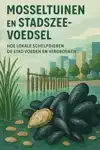 MOSSELTUINEN EN STADSZEEVOEDSEL