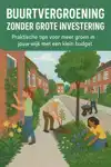 BUURTVERGROENING ZONDER GROTE INVESTERING