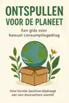 ONTSPULLEN VOOR DE PLANEET: EEN GIDS VOOR BEWUST CONSUMPTIEG