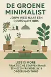 DE GROENE MINIMALIST: JOUW WEG NAAR EEN DUURZAAM HUIS