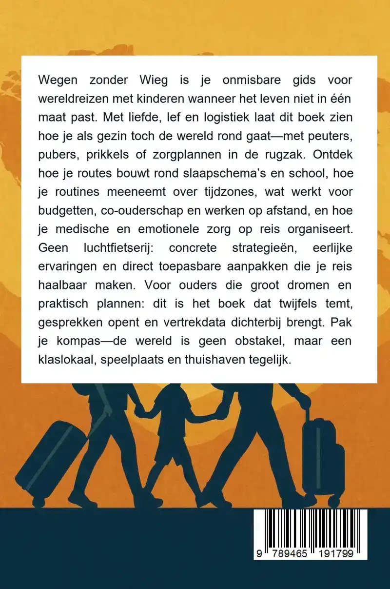 WEGEN ZONDER WIEG: OVER WERELDREIZEN MET GEZINSUITDAGINGEN
