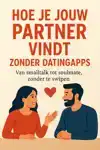 HOE JE JOUW PARTNER VINDT ZONDER DATINGAPPS