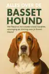 ALLES OVER DE BASSET HOUND