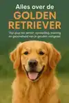 ALLES OVER DE GOLDEN RETRIEVER