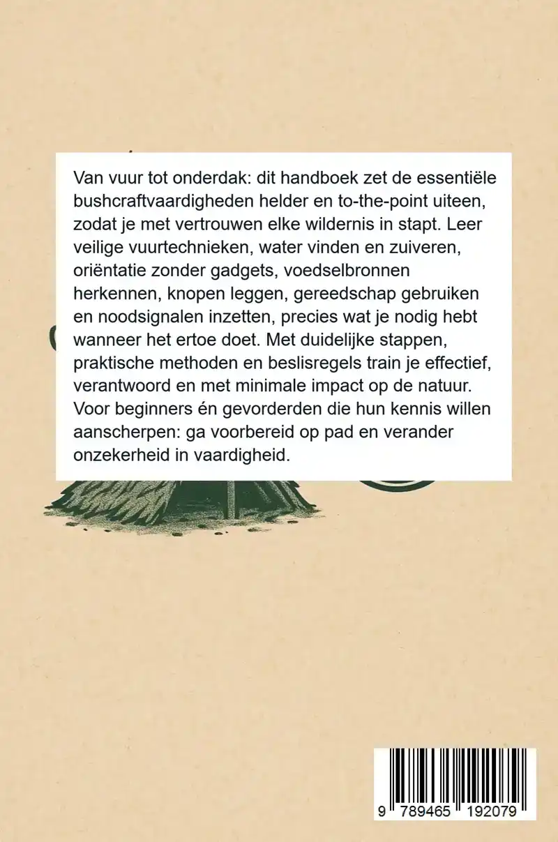 HET BUSHCRAFT HANDBOEK: OVERLEVEN ALS EEN PRO
